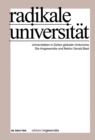 Radikale Universitat : Universitaten in Zeiten globaler Umbruche. Die Angewandte und Rektor Gerald Bast - Book