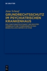 Grundrechtsschutz im psychiatrischen Krankenhaus : Die Funktionstuchtigkeit des Richtervorbehalts bei Fixierungen im Maregelvollzug gema  63 StGB - eBook
