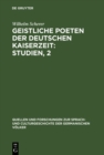 Geistliche Poeten der deutschen Kaiserzeit : Studien, 2 : Drei Sammlungen geistlicher Gedichte - eBook