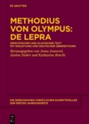 Methodius von Olympus: De lepra : Griechischer und slavischer Text Mit Einleitung und deutscher Ubersetzung - eBook