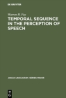 Temporal sequence in the perception of speech - eBook