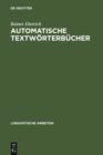 Automatische Textworterbucher : Studien zur maschinellen Lemmatisierung verbaler Wortformen des Deutschen - eBook