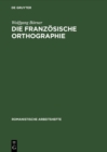 Die franzosische Orthographie - eBook