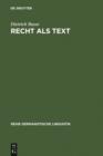 Recht als Text : linguistische Untersuchungen zur Arbeit mit Sprache in einer gesellschaftlichen Institution - eBook