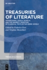 Treasuries of Literature : Anthologies, Lexica, Scholia and the Indirect Tradition of Classical Texts in the Greek World - eBook