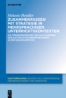 Zusammenfassen mit Strategie in mehrsprachigen Unterrichtskontexten : Ein Forderprogramm fur das Schreiben von Sachtextzusammenfassungen in der Sekundarstufe I - eBook