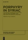 Porphyry in Syriac : The Treatise ›On Principles and Matter‹ and its Place in the Greek, Latin, and Syriac Philosophical Traditions - eBook