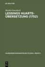 Lessings Huarte-Ubersetzung (1752) : Die Rezeption und Wirkungsgeschichte des "Examen de ingenios para las ciencias" (1575) in Deutschland - eBook