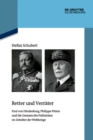 Retter und Verrater : Paul von Hindenburg, Philippe Petain und die Grenzen des Politischen im Zeitalter der Weltkriege - eBook