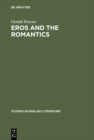 Eros and the romantics : Sexual love as a theme in Coleridge, Shelley and Keats - eBook