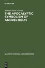 The apocalyptic symbolism of Andrej Belyj - eBook