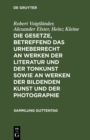 Die Gesetze, betreffend das Urheberrecht an Werken der Literatur und der Tonkunst sowie an Werken der bildenden Kunst und der Photographie : Kommentar - eBook