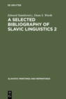 A Selected Bibliography of Slavic Linguistics 2 - eBook