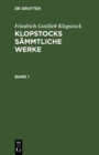 Friedrich Gottlieb Klopstock: Klopstocks sammtliche Werke. Band 1 - eBook