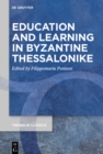 Education and Learning in Byzantine Thessalonike - eBook