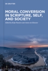 Moral Conversion in Scripture, Self, and Society - eBook