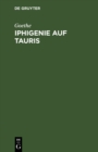 Iphigenie auf Tauris : Ein Schauspiel - eBook