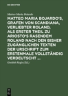 Matteo Maria Bojardo's, Grafen von Scandiana, Verliebter Roland : als erster Theil zu Ariosto's Rasendem Roland nach den bisher zuganglichen Texten der Urschrift zum erstenmale vollstandig verdeutscht - eBook