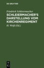 Schleiermacher's Darstellung vom Kirchenregiment - eBook