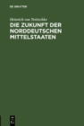 Die Zukunft der norddeutschen Mittelstaaten - eBook