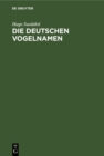 Die deutschen Vogelnamen : Eine wortgeschichtliche Untersuchung - eBook