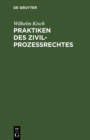 Praktiken des Zivilprozessrechtes - eBook