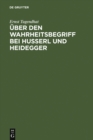 Uber den Wahrheitsbegriff bei Husserl und Heidegger - eBook