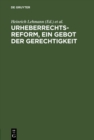 Urheberrechtsreform, ein Gebot der Gerechtigkeit - eBook