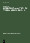 Metrische Analysen zu Vergil Aeneis Buch III - eBook