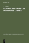 Equations dans les monoides libres - eBook