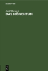 Das Monchtum : Seine Ideale und seine Geschichte - eBook