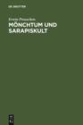 Monchtum und Sarapiskult : eine religionsgeschichtliche Abhandlung - eBook