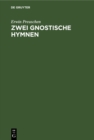 Zwei gnostische Hymnen : Mit Text und Ubersetzung - eBook