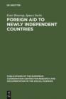 Foreign aid to newly independent countries : Aide exterieure aux pays recemment independants. Problems and orientations. Problemes et orientations - eBook