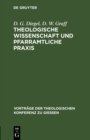 Theologische Wissenschaft und pfarramtliche Praxis : Der heutige Stand alttestamentlichen Wissenschaft - eBook