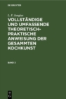 L. F. Jungius: Vollstandige und umfassende theoretisch-praktische Anweisung der gesammten Kochkunst. Band 3 - eBook