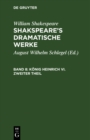Konig Heinrich VI. Zweiter Theil - eBook