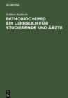 Pathobiochemie : Ein Lehrbuch fur Studierende und Arzte - eBook