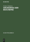 Grundriss der Biochemie : Fur Studierende der Medizin, Zahnmedizin und Naturwissenschaften - eBook