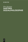 Sartres Sozialphilosophie : Eine Untersuchung zur "Critique de la raison dialectique 1" - eBook