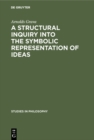 A structural inquiry into the symbolic representation of ideas - eBook