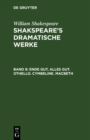 Ende gut, Alles gut. Othello. Cymbeline. Macbeth - eBook