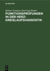 Funktionsprufungen in der Herz-Kreislaufdiagnostik - eBook