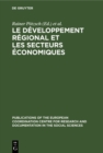 Le developpement regional et les secteurs economiques : Resultats de la recherche comparative europeenne sur »les regions en retard des pays industrialises« - eBook