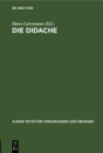 Die Didache : Mit kritischem Apparat - eBook