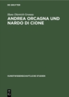 Andrea Orcagna und Nardo di Cione : Eine stilgeschichtliche Untersuchung - Book