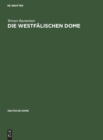 Die westfalischen Dome : Paderborn, Soest, Osnabruck, Minden, Munster - Book