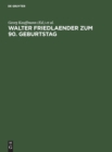 Walter Friedlaender zum 90. Geburtstag : Eine Festgabe seiner europaischen Schuler, Freunde und Verehrer - Book