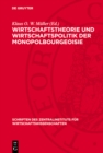 Wirtschaftstheorie und Wirtschaftspolitik der Monopolbourgeoisie - eBook