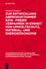 Zur Entwicklung abproduktarmer bzw. -freier Verfahren in Einheit von Umweltschutz, Material- und Energieokonomie - eBook